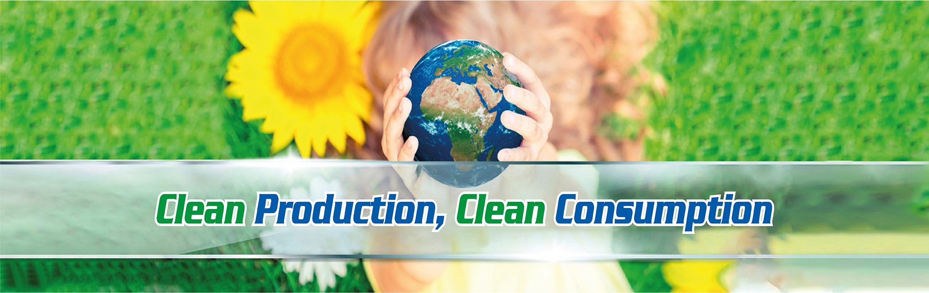 Clean production, Clean consumption!