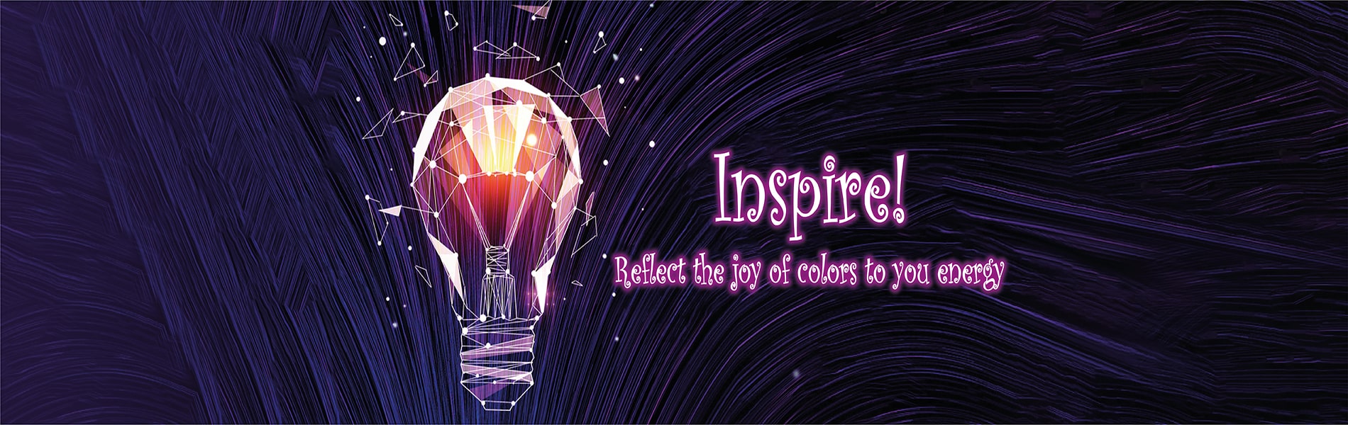 Inspire! Reflect the joj of colors to your energy!